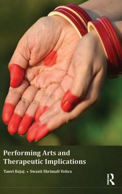 Performing Arts and Therapeutic Implications