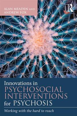 Innovations in Psychosocial Interventions for Psychosis