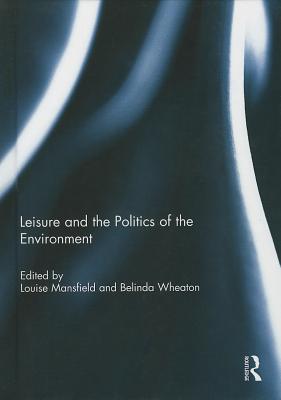 Leisure and the Politics of the Environment