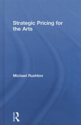 Strategic Pricing for the Arts