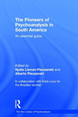 The Pioneers of Psychoanalysis in South America