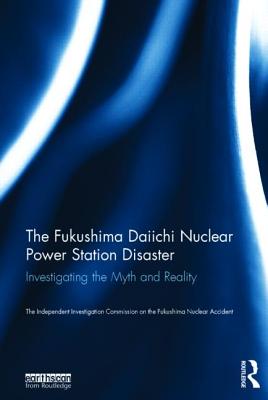 The Fukushima Daiichi Nuclear Power Station Disaster