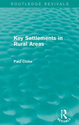 Key Settlements in Rural Areas (Routledge Revivals)