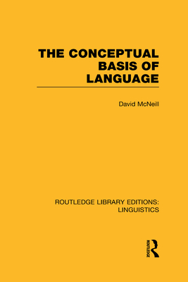 The Conceptual Basis of Language (RLE Linguistics A: General Linguistics)