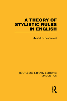 A Theory of Stylistic Rules in English (RLE Linguistics A: General Linguistics)