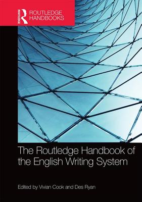 The Routledge Handbook of the English Writing System