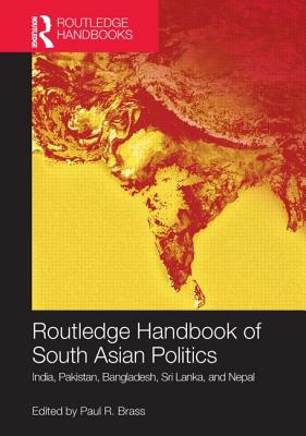 Routledge Handbook of South Asian Politics