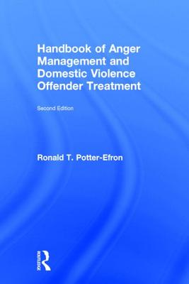 Handbook of Anger Management and Domestic Violence Offender Treatment