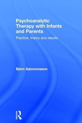 Psychoanalytic Therapy with Infants and their Parents