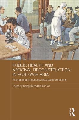 Public Health and National Reconstruction in Post-War Asia