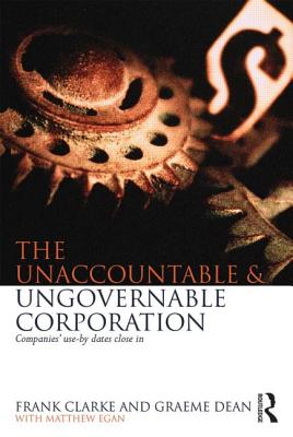 The Unaccountable & Ungovernable Corporation