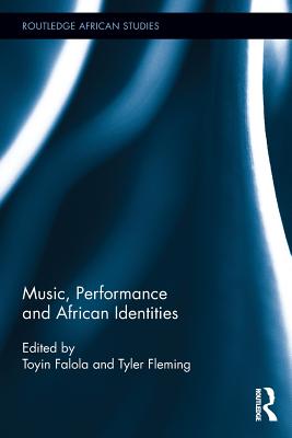 Music, Performance and African Identities