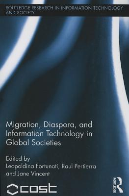 Migration, Diaspora and Information Technology in Global Societies