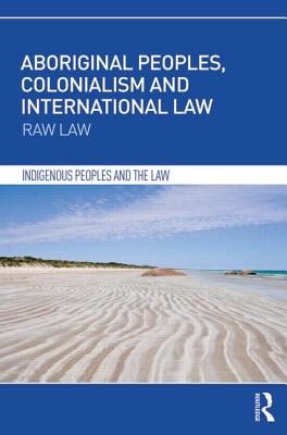 Aboriginal Peoples, Colonialism and International Law