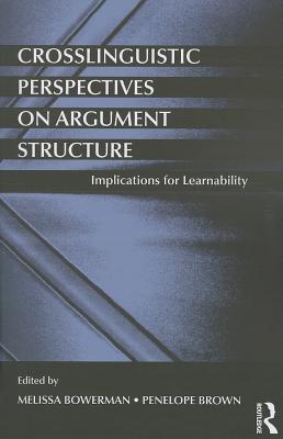 Crosslinguistic Perspectives on Argument Structure