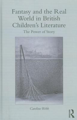 Fantasy and the Real World in British Children's Literature
