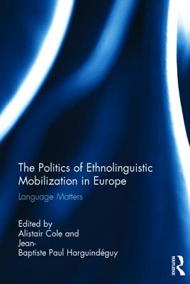 The Politics of Ethnolinguistic Mobilization in Europe