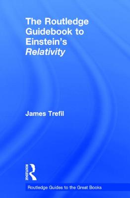 The Routledge Guidebook to Einstein''s Relativity