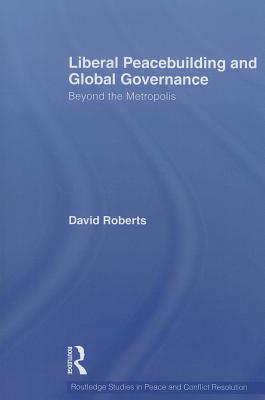 Liberal Peacebuilding and Global Governance