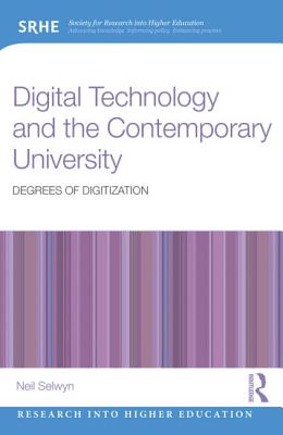 Digital Technology and the Contemporary University