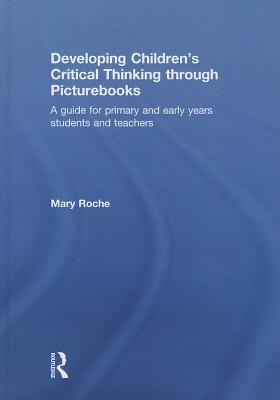 Developing Children''s Critical Thinking through Picturebooks