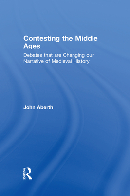 Contesting the Middle Ages