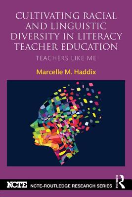 Cultivating Racial and Linguistic Diversity in Literacy Teacher Education