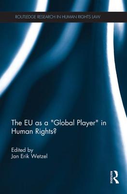 The EU as a 'Global Player' in Human Rights?