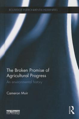 The Broken Promise of Agricultural Progress