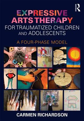 Expressive Arts Therapy for Traumatized Children and Adolescents