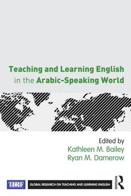 Teaching and Learning English in the Arabic-Speaking World