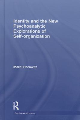 Identity and the New Psychoanalytic Explorations of Self-organization