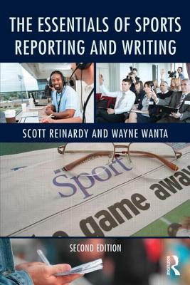 The Essentials of Sports Reporting and Writing