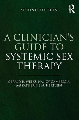 A Clinician's Guide to Systemic Sex Therapy