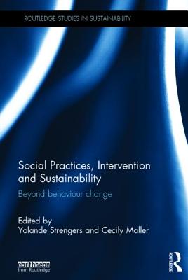 Social Practices, Intervention and Sustainability