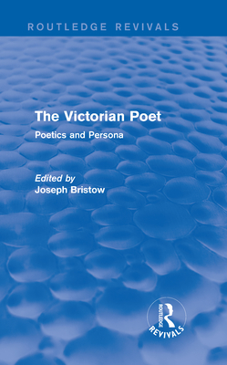 The Victorian Poet (Routledge Revivals)