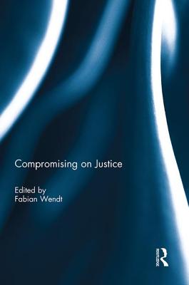 Compromising on Justice