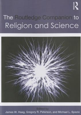 The Routledge Companion to Religion and Science