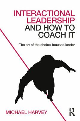 Interactional Leadership and How to Coach It