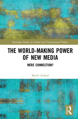 The World-Making Power of New Media