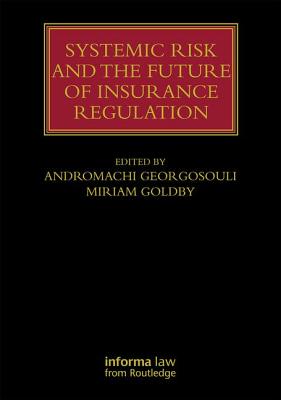 Systemic Risk and the Future of Insurance Regulation