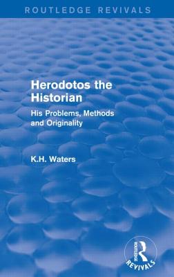 Herodotos the Historian (Routledge Revivals)