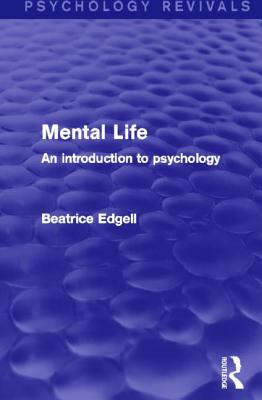 Mental Life (Psychology Revivals)