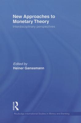 New Approaches to Monetary Theory