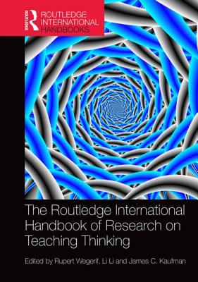 The Routledge International Handbook of Research on Teaching Thinking