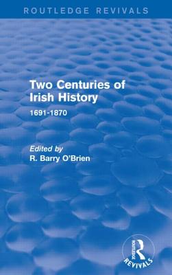 Two Centuries of Irish History (Routledge Revivals)