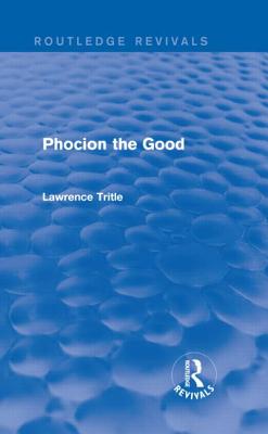 Phocion the Good (Routledge Revivals)