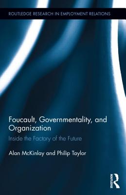 Foucault, Governmentality, and Organization