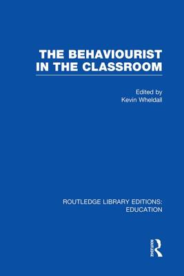 The Behaviourist in the Classroom