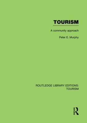 Tourism: A Community Approach (RLE Tourism)